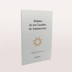 Relatos de un cazador de amaneceres